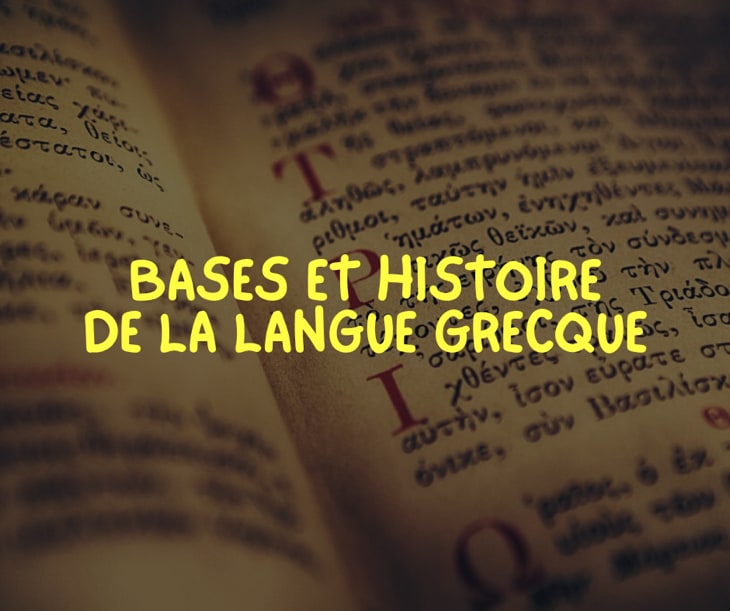 Bases et Histoire de la Langue Grecque