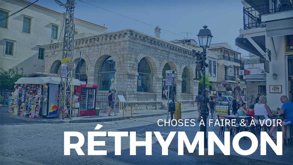 Réthymnon En Crète Meilleures Choses à Faire Et à Voir