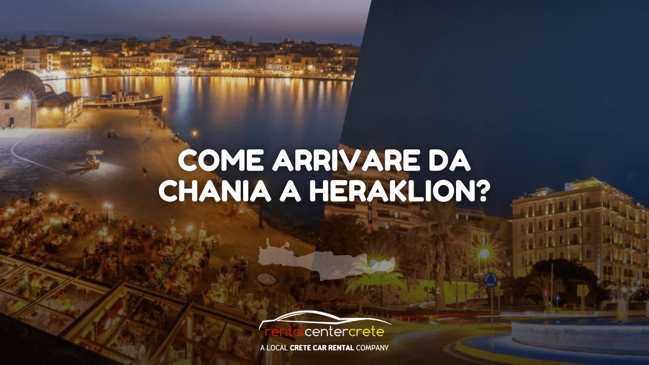 Come arrivare da Chania a Heraklion?