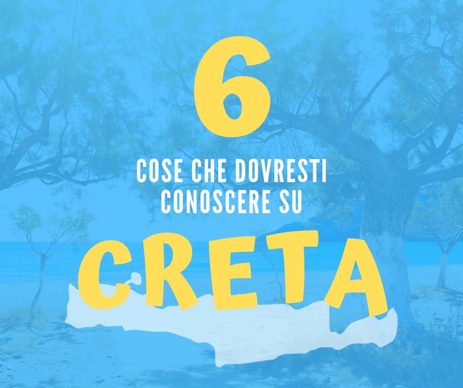 6 cose che non sapevi su Creta